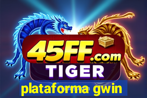 plataforma gwin